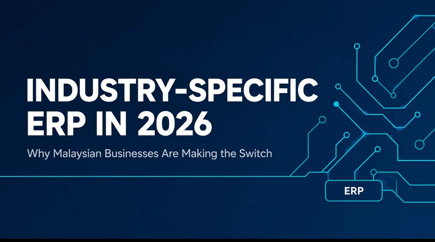 Why Malaysian Businesses Are Choosing Industry-Specific ERP